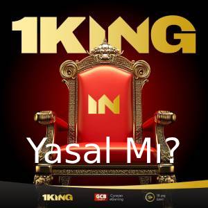 1king Yasal mı 